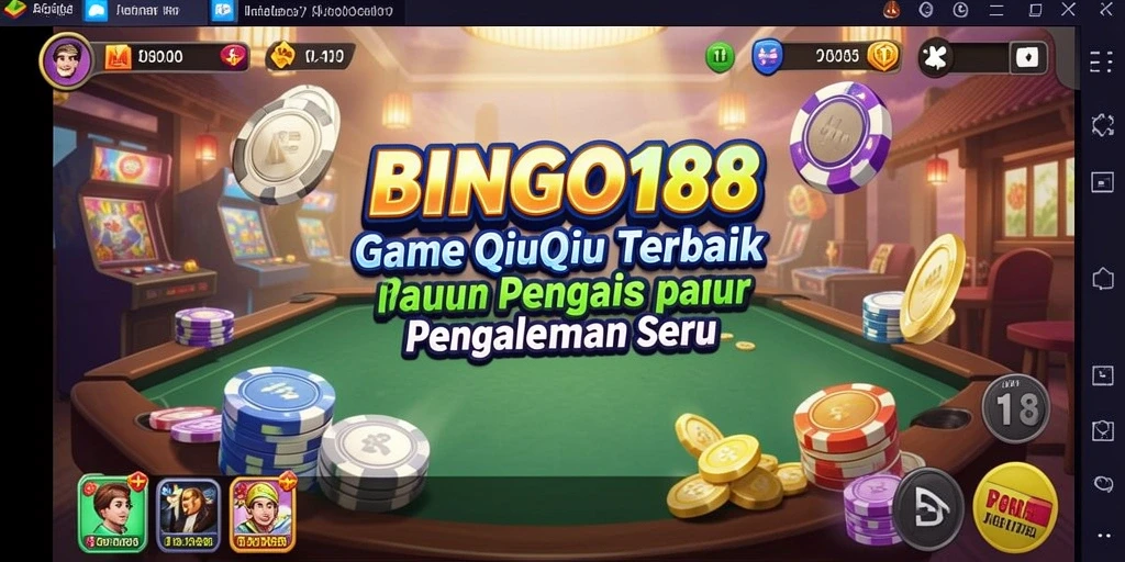 Gambaran gameplay menarik dari BINGO188 dengan fitur QiuQiu.